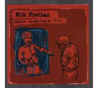 Freitas, Nik - Here's Laughing at You