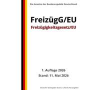 Freizügigkeitsgesetz/EU - FreizügG/EU, 1. Auflage 2026: Die Gesetze der Bundesrepublik Deutschland