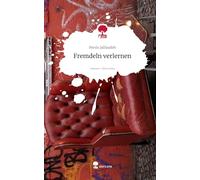 Fremdeln verlernen. Life is a Story - story.one