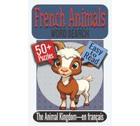 French Animals Word Search Puzzle Book: Puzzles featuring French Animal Names, Sea Creatures, Insects