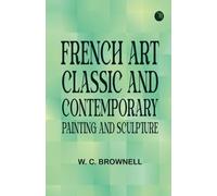 French Art: Classic and Contemporary Painting and Sculpture