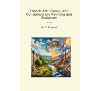 French Art: Classic and Contemporary Painting and Sculpture (Classic Books)