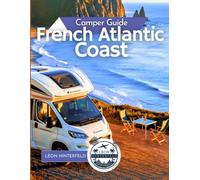 French Atlantic Coast Camper Guide 2025: Surf, Seafood & Scenic Drives (Road Trip Guide)