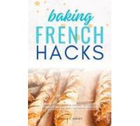 French Baking Hacks::: (ebook)