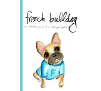 French Bulldog: An Illustrated Journal of Our First Year Together (Frenchie Keepsake Books)