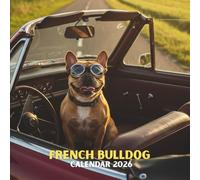 French Bulldog Calendar 2026: Dog Breed Visuals • Scenic Portraits for the Year • Organizer with Holiday Marks • Glossy Cover 8.5x8.5 Format