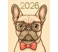 French Bulldog Calendar 2026: Monthly Planner with Cute Frenchie Illustration