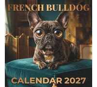 French Bulldog Calendar 2027: The Cutest Frenchie Monthly Adorable Gift for Meatball Lovers
