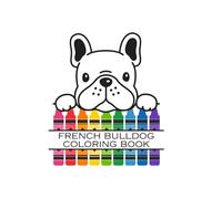 French Bulldog Coloring Book & Reader