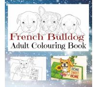 French Bulldog colouring book for adults (Dog breeds colouring books for adults)