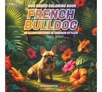 French Bulldog: Dog Breed Coloring Book