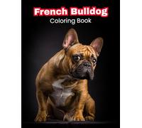 French Bulldog Lovers Coloring Book: Detailed Frenchie Patterns & Breed-Specific Art