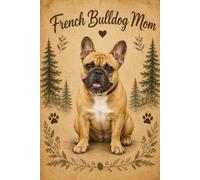 French Bulldog Mom Notebook - Rustic Dog Lover Journal - 6 x 9, 120 Lined Pages - Gift for French Bulldog Moms, Dog Owners & Pet Lovers