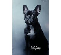 French Bulldog Notebook: Cute French Bulldog Dog Lover Journal - Aesthetic Puppy Design for Writing, Notes and Ideas