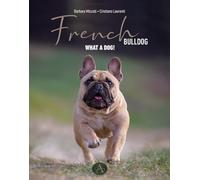 French bulldog. Passion, knowledge, and life shared with an extraordinary dog