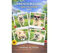 French Bulldog Planner 2027-2028: Plan Your Year & Track Your Pup | Academic Calendar, Weekly Dog Tips & Health Records..