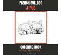 French Bulldog & Pug Coloring Book: Bold & Easy Designs for Adults and Kids - 30 Relaxing Dog Illustrations (Paw & Ink Press Dog Breed Coloring Books)
