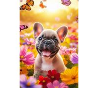 French Bulldog Puppy in a field of colorful flowers Notebook - Large 6 x 9 inches - 127 Pages