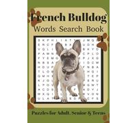 French Bulldog Word Search Book: Fun Word Search Puzzles for French Bulldog Lovers | Relaxing Brain Games for Adults & Seniors | 6x9 Inches | 110 Pages | 50+ Puzzles | Solutions Included