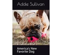 French Bulldogs: America's New Favorite Dog