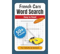 French Cars Word Search Puzzle Book: Word Searches with Easy to Read Print about Cars, Drivers, Circuits and More | 6x9 inches, 110 pages | 50+ ... Automotive Word Search Puzzle Book Series)