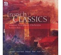 French Classics. uvres de Gounod, Saint-Saëns, Debussy, Bizet, Fauré, Ravel. LSO, Butt.