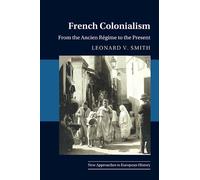 Colonialismo francés – Desde el Antiguo Régimen hasta el presente – Serie 65