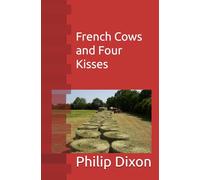 French Cows and Four Kisses (Northumbria to France - The Determined Farmer)