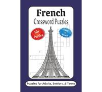 French Crossword Puzzle: Crossword Puzzles with Easy to Read Print about French, Culture, Food and More | 6x9 inches, 120 Pages | 50+ Puzzles ... Gifts for Vacations, Holidays and Relaxation