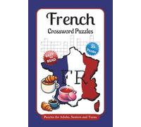 French Crossword Puzzles: Crossword Puzzles with Easy to Read Print about France, French Culture, French Cuisine and More | 6x9 inches, 120 pages | ... Gift for Vacations, Holidays and Relaxation