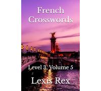 French Crosswords: Level 3, Volume 5