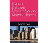 French Defense: Franco-Sicilian Defense Tactics