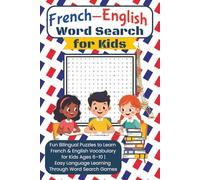 French-English Word Search for Kids: Fun Bilingual Puzzles to Learn French & English Vocabulary for Kids Ages 6-10 | Easy Language Learning Through ... Gift for vacation, Holiday and Free Times