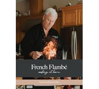 French Flambé Cooking At Home