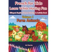 French for Kids - Learn While Having Fun: Bilingual English-French Coloring & Activity Book for Ages 3+ | Volume 1: Farm Animals