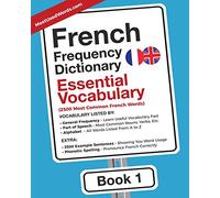 French Frequency Dictionary - Essential Vocabulary: 2500 Most Common French Words: 1 (French-English)