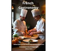 French Gastronomy: Refined Meat and Fish Recipes