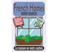 French Homes Word Search Puzzle Book: Puzzles Featuring French Household Objects, Everyday Home Items, French Vocabulary