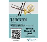French Horn In Eb Part Of Tancredi For Woodwind Quintet (ebook)