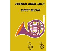 french horn solo sheet music: Selection of French horn popular songs arranged for beginners