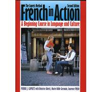 French in Action: A Beginning Course in Language and Culture Textbook (Yale Language Series)