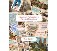 French Indochina's Participation in Fairs and Expositions