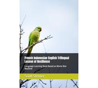 French Indonesian English Trilingual Lesson of Resilience: Language Learning Book Based on Movie War Machine