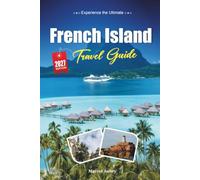 FRENCH ISLAND TRAVEL GUIDE 2027: A Practical, Beginner-Friendly Guide to Victoria’s Remote, Off-Grid Island of Koalas and Wild Coast