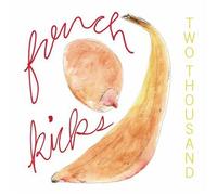 French Kicks - Two Thousand by French Kicks (2006) Audio CD