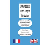 French Language Introduction: French for beginners word search book, Francais Word Search Book, Learning French Word Search Book. Easy to read | 6 x 9 ... for mental well-being and leisure time.