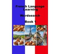 French Learning Language Wordsearch Book 1 (WordSearch Language Learner Series)
