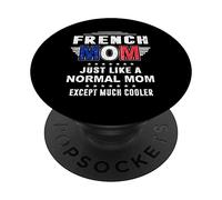 French Mom Just Like Normal Mom Except Much Cooler Mothers PopSockets PopGrip Adhesivo