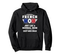 French Mom Just Like Normal Mom Except Much Cooler Mothers Sudadera con Capucha