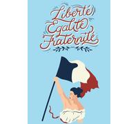 French notebook - Liberté, égalité, fraternité de Your online French teacher: Cahier de français pour apprendre le vocabulaire, faire des exercices, ou écrire un journal en français.